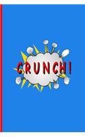 Crunch: 6x9 Composition Notebook Journal wit 120 Pages