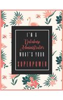 I'm A DATABASE ADMINISTRATOR, What's Your Superpower?: 2020-2021 Planner for DATABASE ADMINISTRATOR, 2-Year Planner With Daily, Weekly, Monthly And Calendar (January 2020 through December 2021)