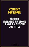 Content Developer, Because Freaking Awesome Is Not An Official Job Title