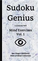 Sudoku Genius Mind Exercises Volume 1: San Diego, California State of Mind Collection