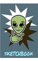 Sketchbook: Alien Blank Sketchbook Drawing Pad for Kids Boys Girls Teens Birthday or Christmas Gift