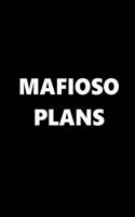2020 Weekly Planner Funny Humorous Mafioso Plans 134 Pages: 2020 Planners Calendars Organizers Datebooks Appointment Books Agendas