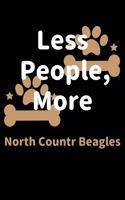 Less People, More North Countr Beagles