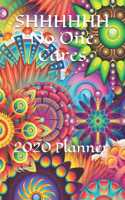 SHHHHHH No One Cares: 2020 Planner