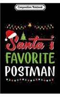 Composition Notebook: Santa's Favorite Postman Christmas Gifts Funny Journal/Notebook Blank Lined Ruled 6x9 100 Pages