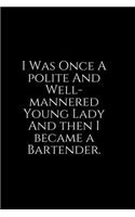 I Was Once A Polite