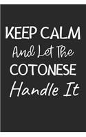 Keep Calm And Let The Cotonese Handle It