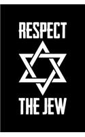 Respect The Jew