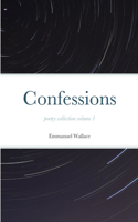 Confessions poetry collection volume 1