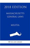 Massachusetts General Laws - Militia (2018 Edition)