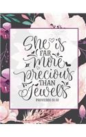 She Is Far More Precious Than Jewels, Proverbs 31