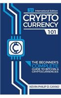 Cryptocurrency 101: The Beginner's Complete Guide to Bitcoin & Cryptocurrencies