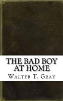 The Bad Boy At Home