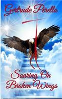 Soaring on Broken Wings: The Prophetic Life of an Immigrant