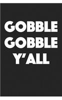 Gobble Gobble Y'All