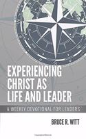 Experiencing Christ as Life and Leader