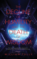 Decline of Humility and the Death of Wisdom