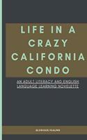Life in a Crazy California Condo