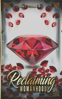 Reclaiming Womanhood