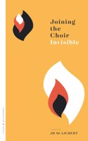 Joining the Choir Invisible