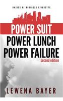 Power Suit, Power Lunch, Power Failure