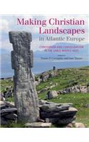 Making Christian Landscapes in Atlantic Europe