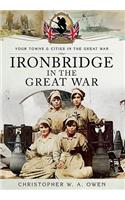 Ironbridge in the Great War