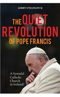 The Quiet Revolution of Pope Francis