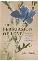 Persuasion of Love, The