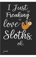 I Just Freaking Love Sloths Ok Journal: Dot Grid Journal Notebook 130 Dotted Pages 6x 9 with Cute Sloth Print on the Cover