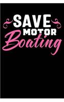 Save Motor Boating