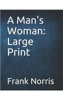 A Man's Woman: Large Print