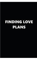 2019 Weekly Planner Finding Love Plans Black White 134 Pages: 2019 Planners Calendars Organizers Datebooks Appointment Books Agendas