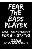 Fear the Bass Player Bass Tab Notebook for 6-String