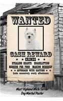 West Highland White Terrier Dog Wanted Poster: Weekly Planner Notebook 365 Daily - 52 Week Journal 120 Pages 6x9