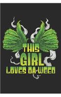 This Girl Loves Da Weed: Weed Journal for Cannabis Review