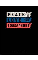 Peace Love Sousaphone: Composition Notebook: Wide Ruled