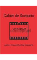 Cahier Conceptuel de Scénario