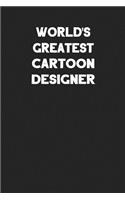 World's Greatest Cartoon Designer
