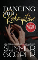 Dancing With Redemption: A Billionaire Best Friend's Brother Romance (Large Print Hardback)