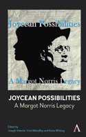 Joycean Possibilities: A Margot Norris Legacy