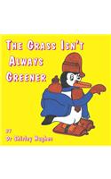Grass Isn't Always Greener