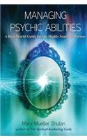 Managing Psychic Abilities: A Real World Guide for the Highly Sensitive Person(English)