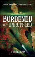 Burdened but Unruffled