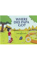 Where Did Papa Go?