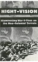 Night-Vision: Illuminating War & Class on the Neo-Colonial Terrain