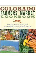 Colorado Farmers' Market Cookbook