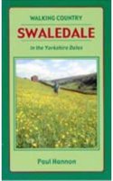 Swaledale: In the Yorkshire Dales