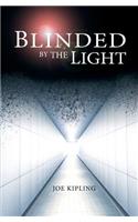 Blinded by the Light