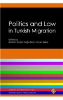 Politics and Law in Turkish Migration